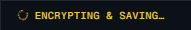 Status badge reading “Encrypting & saving”