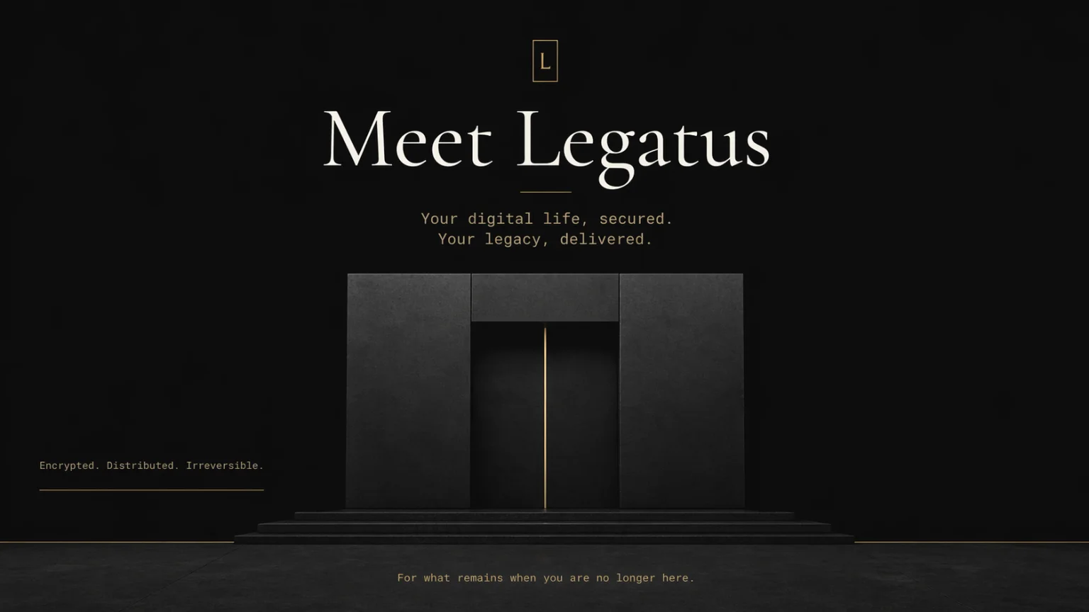 LEGATUS — Immutable digital inheritance.